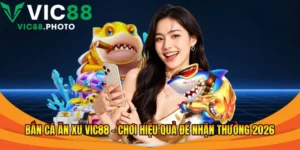Bắn cá ăn xu Vic88