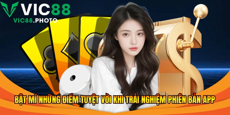 Tải App Vic88 Đơn Giản - An Toàn Cho Người Mới Bắt Đầu 2026 2 Bật mí những điểm tuyệt vời khi trải nghiệm phiên bản app