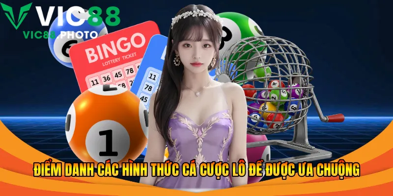 Điểm danh các hình thức cá cược lô đề được ưa chuộng 