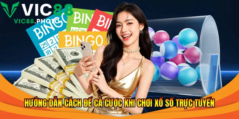 Xổ Số Đổi Thưởng Vic88 - Hướng Dẫn Chơi An Toàn 2026 3 Hướng dẫn cách để cá cược khi chơi xổ số trực tuyến