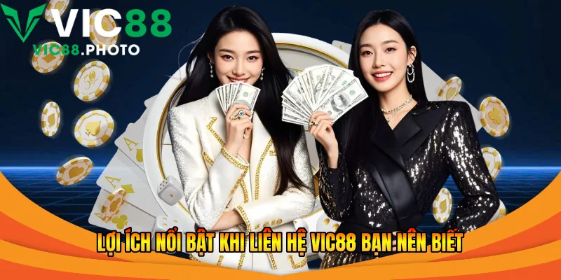 Liên Hệ Vic88 – 3 Cách Nhanh Để Nhận Hỗ Trợ Uy Tín 24/7 3 Lợi ích nổi bật khi liên hệ Vic88 bạn nên biết